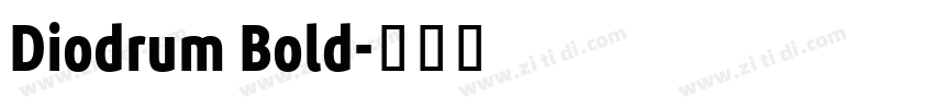 Diodrum Bold字体转换
